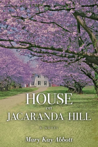 House on Jacaranda Hill A Novel