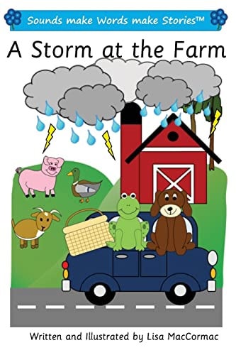 A Storm at the Farm Sounds Make Words Make Stories, Plus Level, Series 1, Book 12