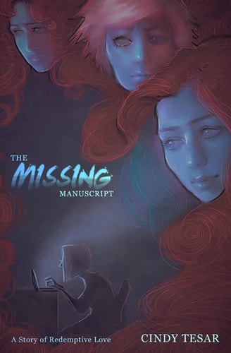 The Missing Manuscript A Story of Redemptive Love