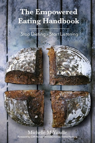 The Empowered Eating Handbook Stop Dieting - Start Listening