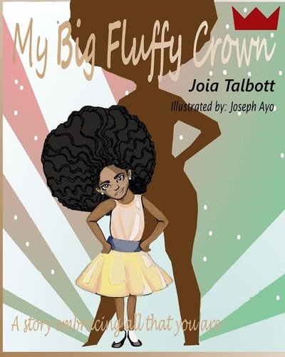 My Big Fluffy Crown A Story Embracing All That You Are