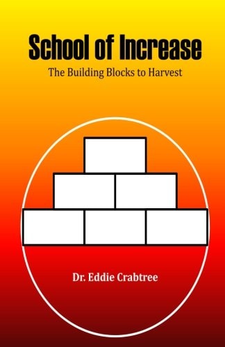 School of Increase The Building Blocks to Harvest