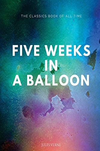Five Weeks in a Balloon