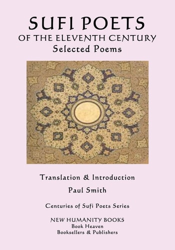 Sufi Poets of the Eleventh Century Selected Poems