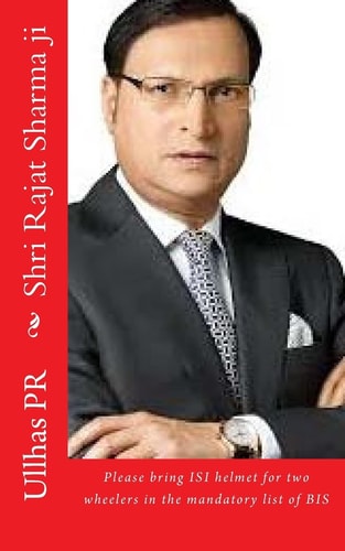 Shri Rajat Sharma Ji Bring ISI Helmet in the Mandatory List of BIS