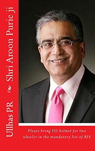 Shri Aroon Purie Ji Bring ISI Helmet in the Mandatory List of BIS