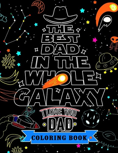 I Love You Dad Coloring Book A Gift for The Best Father (Father Day Coloring Book)