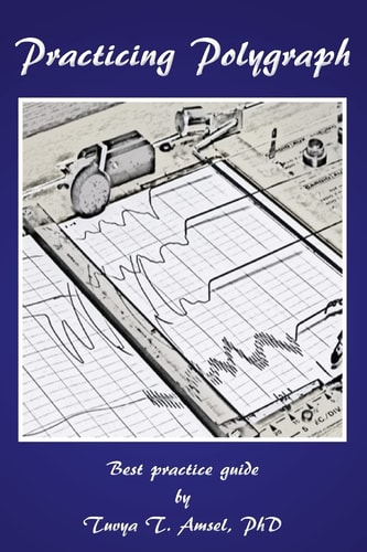 Practicing Polygraph Best Practice Guide