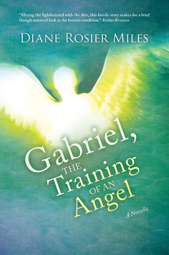 Gabriel, The Training of an Angel A Novella