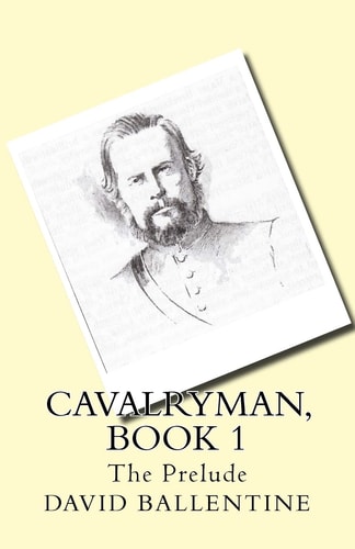Cavalryman Book 1 The Prelude