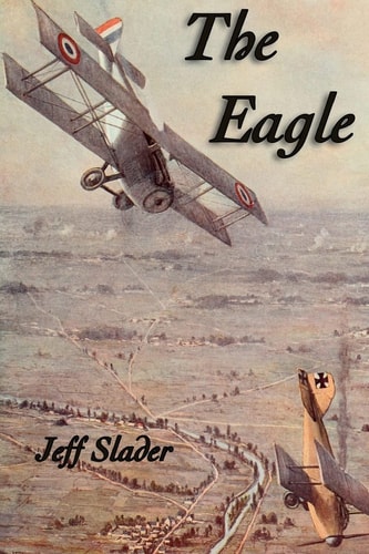 The Eagle WWI Aviation Story