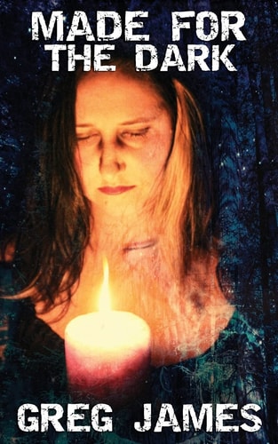 Made For The Dark Tales of the Supernatural and Paranormal