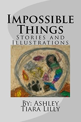 Impossible Things Stories and Illustrations