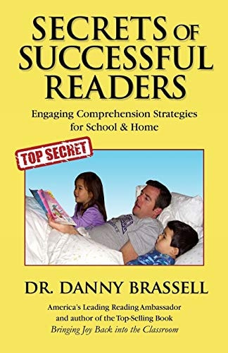 Secrets of Successful Readers Engaging Comprehension Strategies for School and Home