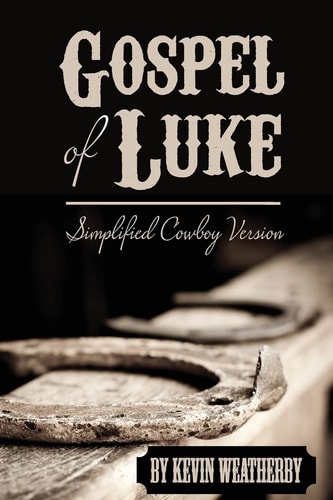 Gospel of Luke Simplified Cowboy Version