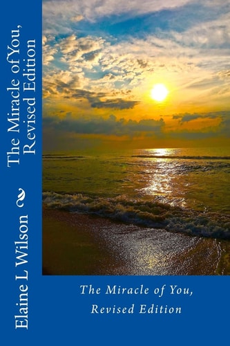 The Miracle of You Revised Edition