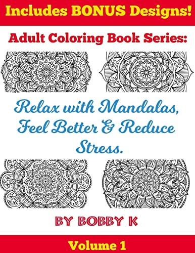 Relax with Mandalas, Feel Better and Reduce Stress