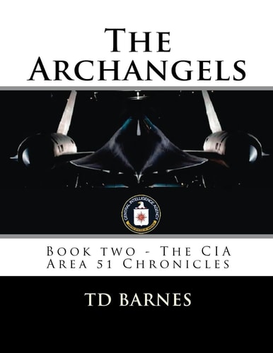 The Archangels Book Two - The CIA Area 51 Chronicles