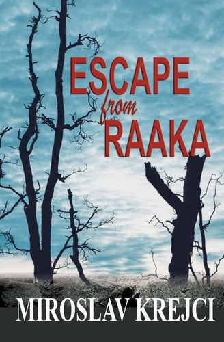 Escape from Raaka A Story of Courage