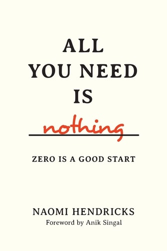 All You Need Is Nothing Zero Is a Good Start