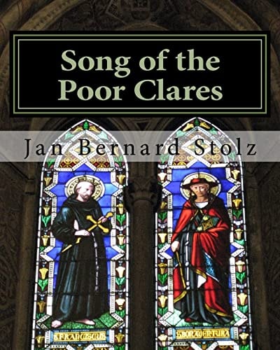 Song of the Poor Clares And How It Became the Voynich Manuscript