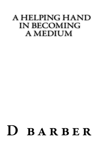 A Helping Hand Becoming a Medium