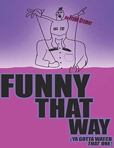 Funny That Way (You Gotta Watch That One)