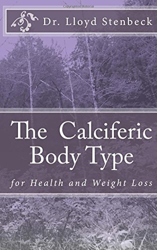 The Calciferic Body Type For Health and Weight Loss