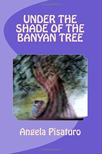 Under the Shade of the Banyan Tree