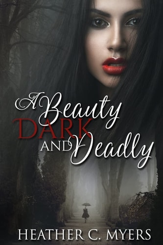 A Beauty Dark and Deadly Book 1 in the Dark and Deadly Trilogy