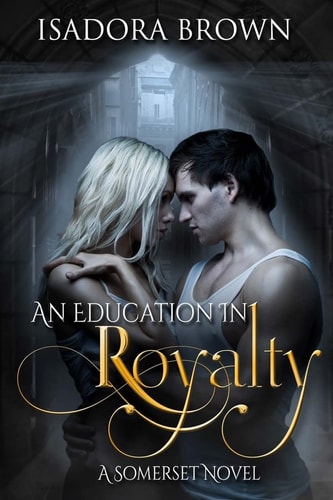 An Education in Royalty A Somerset Novel