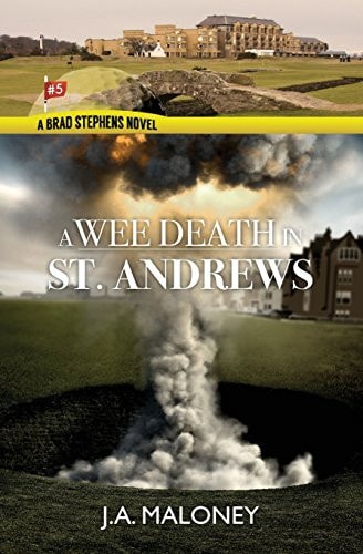 A Wee Death In Saint Andrews A Brad Stephens Novel