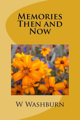 Memories Then and Now