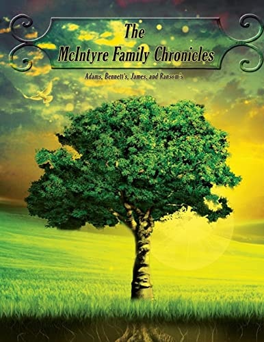 The McIntyre Family Chronicles Adams, Bennett, James, Ransom