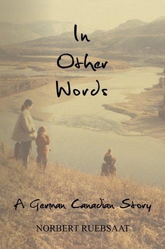 In Other Words A German Canadian Story