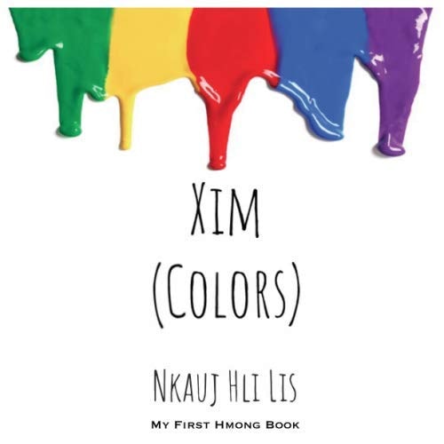 My First Hmong Book Colors (Xim)