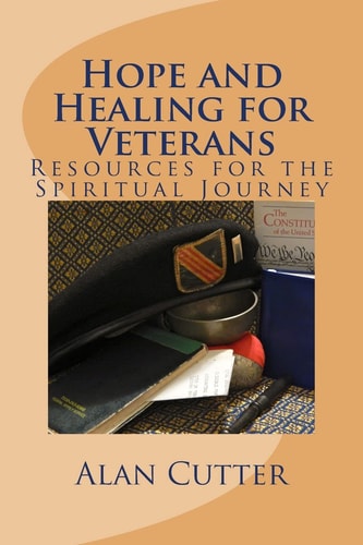 Hope and Healing for Veterans Resources for the Spiritual Journey