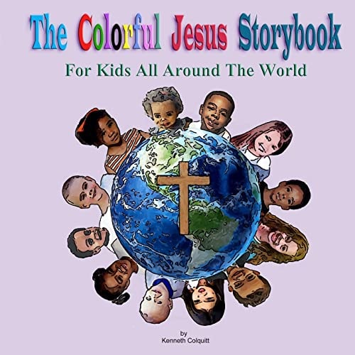 The Colorful Jesus Storybook For Kids All Around The World
