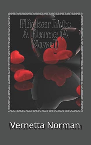 Flicker Into a Flame (a Novel)