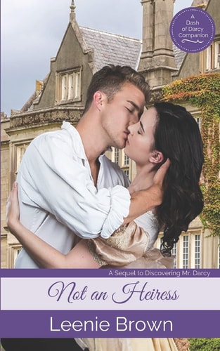 Not an Heiress A Pride and Prejudice Novella