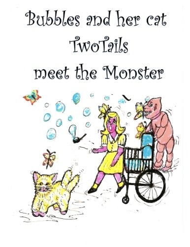 Bubbles and Her Cat Two Tails Meet the Monster