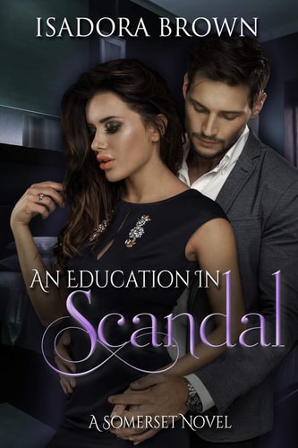 An Education in Scandal A Somerset Novel