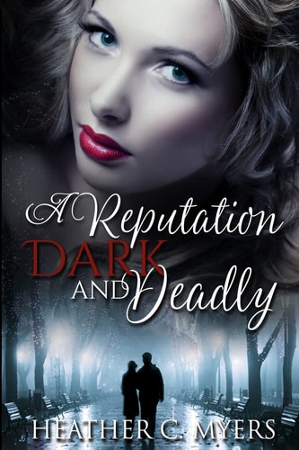 A Reputation Dark and Deadly Book 2 in the Dark and Deadly Trilogy
