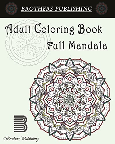 Adult Coloring Book: Full Mandala Mandala Coloring Book for Adults