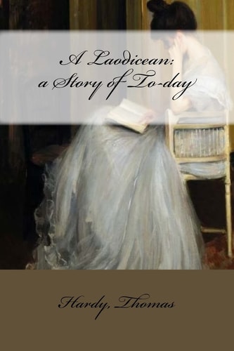 A Laodicean A Story of To-day