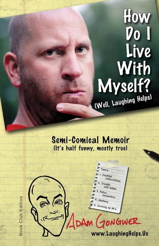 How Do I Live With Myself? Well, Laughing Helps