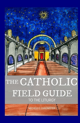 The Catholic Field Guide