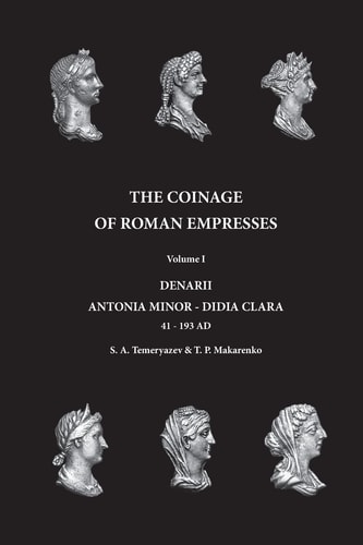 The Coinage of Roman Empresses Volume I, Denarii, Antonia Minor - Didia Clara