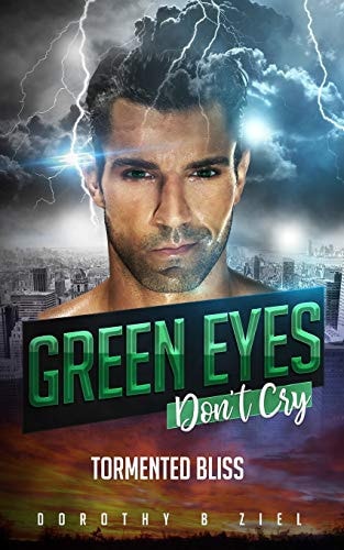 Green Eyes Don't Cry Tormented Bliss