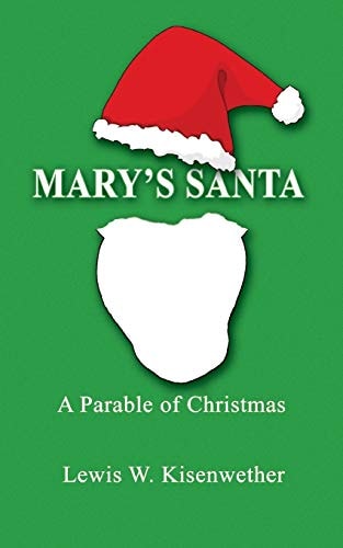 Mary's Santa A Parable of Christmas